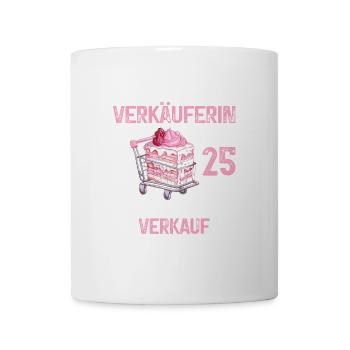 Verkäuferin 25 Geburtstag Verkaufen Beruf Spruch - Tasse - Weiß - Vorne
