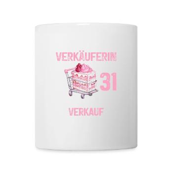 Verkäuferin 31 Geburtstag Verkaufen Verkauf Spruch - Tasse - Weiß - Vorne