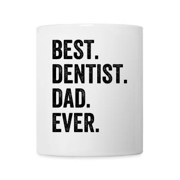 Best Dentist Dad Ever - Mug - white - Front