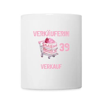Verkäuferin 39 Geburtstag Verkauf Verkaufen Spruch - Tasse - Weiß - Vorne