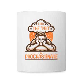 I Put The 'Pro' In Procrastinate, Funny - Mug - white - Front