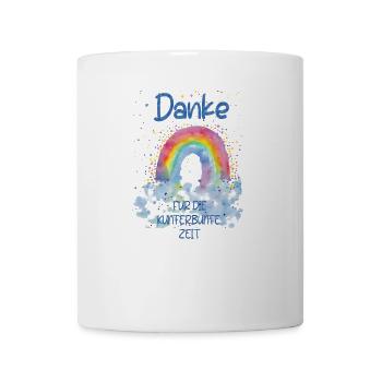 Danke für die Kunterbunte zeit - Tasse - Weiß - Vorne