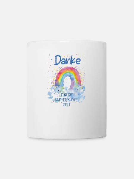 Danke für die Kunterbunte zeit - Tasse - Weiß
