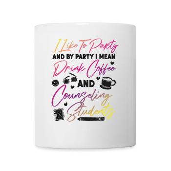 School Counselor Coffee I Like To - Tasse - Weiß - Vorne