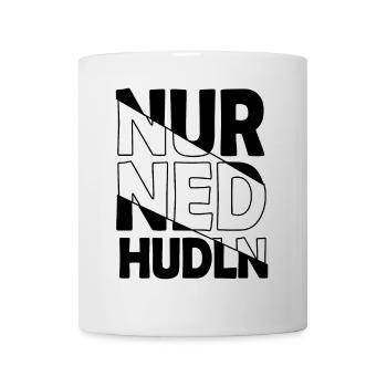 nur ned hudln - nur mit der Ruhe, Dialekt - Tasse - Weiß - Vorne