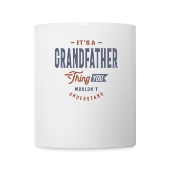 It's a Grandfather Thing You Wouldn't Understand - Mug - white - Front