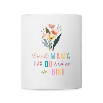 Danke Mama! Blumen, bunt, personalisierbar - Tasse - Weiß - Vorne