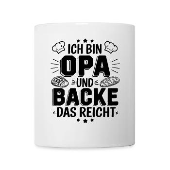 Ich bin Opa und backe lustiger Opa Bäcker Spruch. - Tasse - Weiß - Vorne