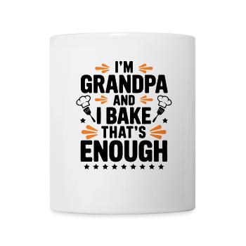 Ich bin Opa und backe lustiger Opa Bäcker Spruch. - Tasse - Weiß - Vorne