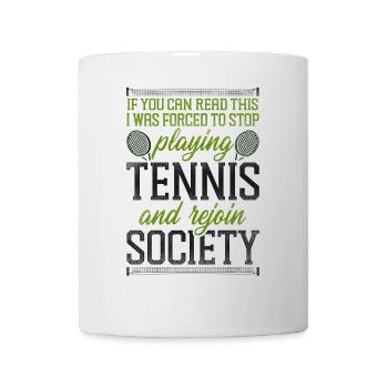 Funny Tennis Player Racket If You - Mug - white - Front