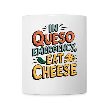 In Queso Emergency Eat Cheese Funny Food Lover - Mug - white - Front