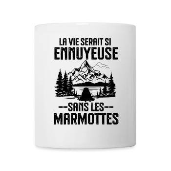 La vie serait si ennuyeuse sans les marmottes - Mug blanc - blanc - Devant