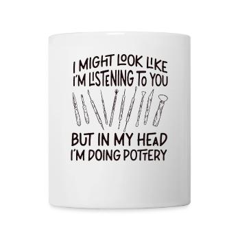 Pottery Ceramics Artist I Might - Mug - white - Front