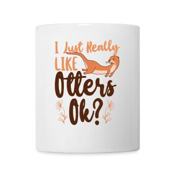 Loutre J’aime vraiment les loutres, - Mug blanc - blanc - Devant