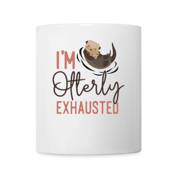 Otter I'm Otterly Exhausted - Tasse - Weiß - Vorne