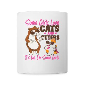 Otter Cat Some Girls Love Cats And - Mug - white - Front
