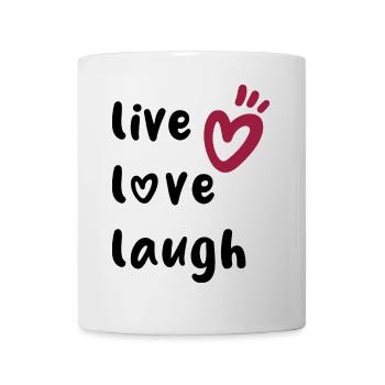 live love laugh - positives Denken - Tasse - Weiß - Vorne