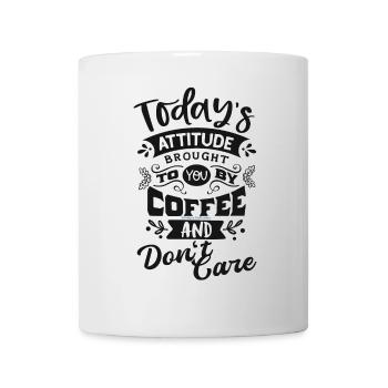 Todays Attitude - Don't Care - Tasse - Weiß - Vorne