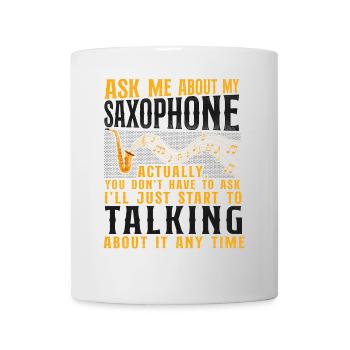 Saxophone Ask Me About My - Mug - white - Front