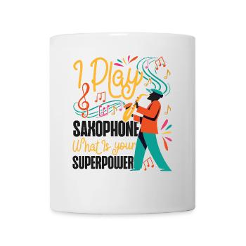 Saxophone I Play Saxophone What Is - Tasse - Weiß - Vorne