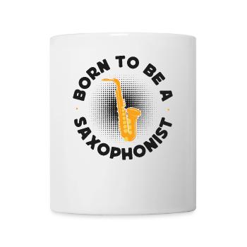 Saxophone Born To Be A Saxophonist - Mug - white - Front