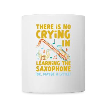 Saxophone There Is No Crying In - Tasse - Weiß - Vorne