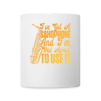 Saxophone I've Got A Saxophone And - Tasse - Weiß - Vorne