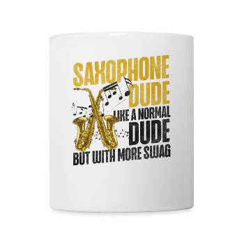 Saxophone Saxophone Dude Like A - Tasse - Weiß - Vorne