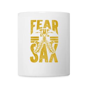 Saxophones Pun Fear The Sax - Mug - white - Front