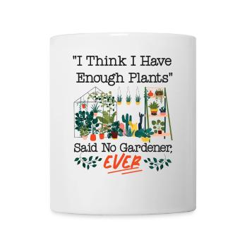 Plant Lover Gardening I Think I - Tasse - Weiß - Vorne