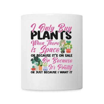 Plant Lover Gardening I Only Buy - Tasse - Weiß - Vorne