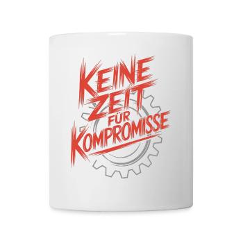 Keine Zeit fuer Kompromisse rot - Tasse - Weiß - Vorne
