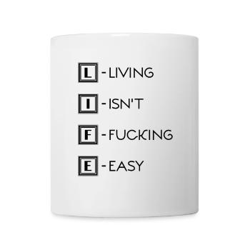 Leben / Life / Living isn't fucking easy - Mug - white - Front