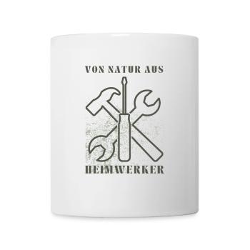 Von Natur aus Heimwerker – Werkzeug Design - Tasse - Weiß - Vorne