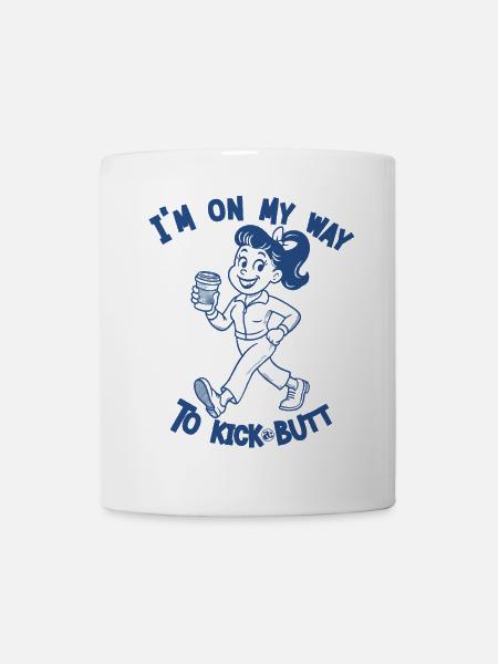On My Way to kick butt (Gals) - Tasse - Weiß