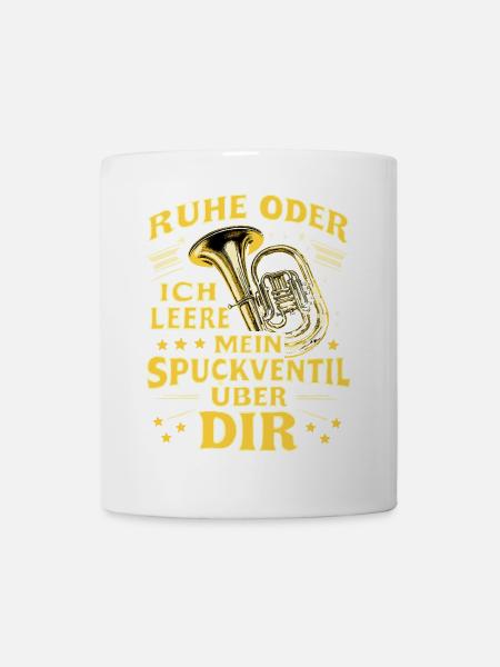 Tuba - Ruhe oder ich leere Spuckventil - Tubist - Tasse - Weiß