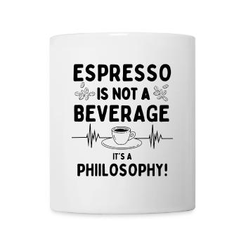 Espresso ist keine Getränk – es ist eine Philosoph - Tasse - Weiß - Vorne