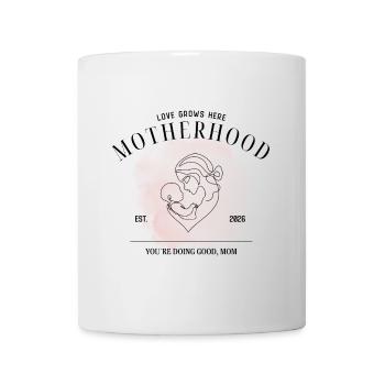 Motherhood EST 2026 – You’re Doing Good Mom - Tasse - Weiß - Vorne