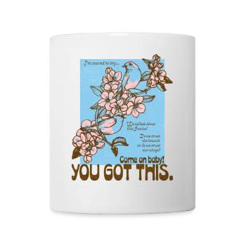 COME ON BABY! YOU GOT THIS - Mug - white - Front
