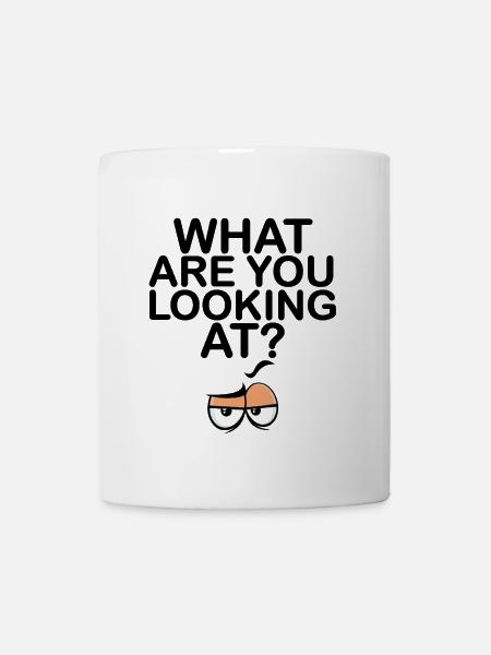 Que regardez-vous ? - Design amusant - Mug blanc - blanc