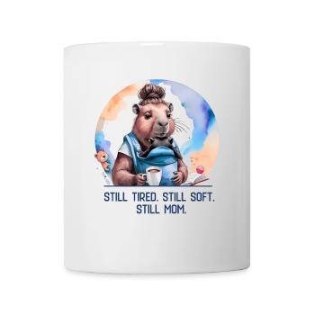 Still Tired. Still Soft. Still Mom. New Mom Design - Mug - white - Front