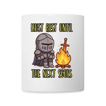 MUSS SICH AUSRUHEN, BIS DIE NÄCHSTEN SEELEN KOMMEN - Gamer Humor - Tasse - Weiß - Vorne