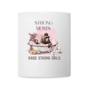 Strong Moms Raise Strong Girls – Calm Motherhood D - Tasse - Weiß - Vorne