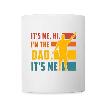 Ich bin's Hallo, ich bin der Vater, ich bin es, - Tasse - Weiß - Vorne