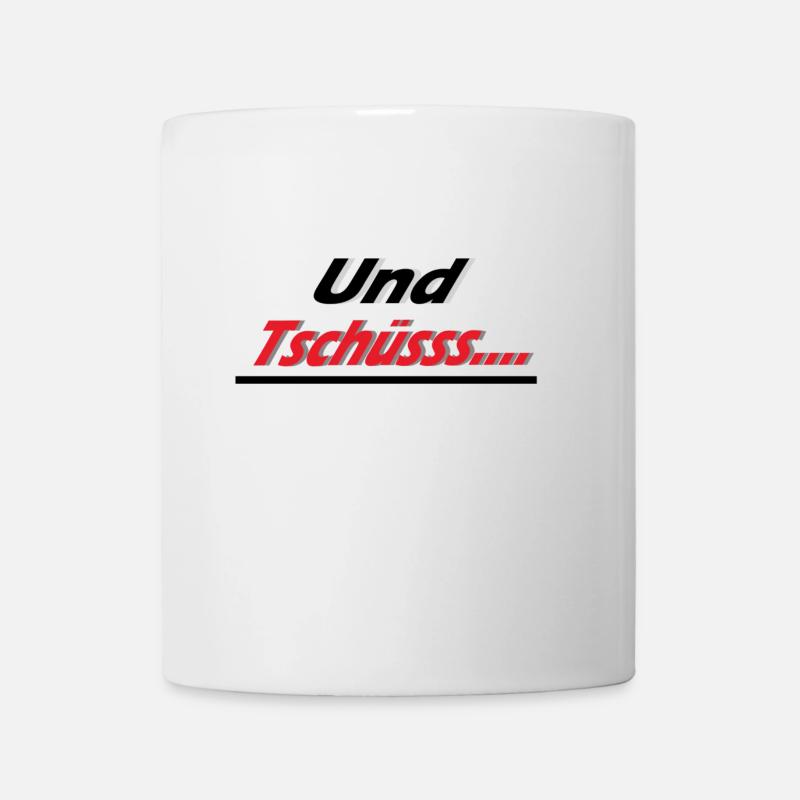 und Tschüss - Tasse - Weiß
