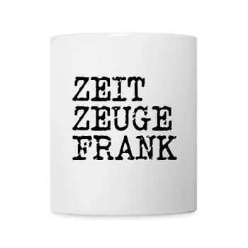 zeitzeuge 1 frank schwarz - Tasse - Weiß - Vorne