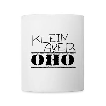 klein aber oho schwarz - Tasse - Weiß - Vorne