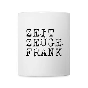 zeitzeuge 2 frank schwarz - Tasse - Weiß - Vorne