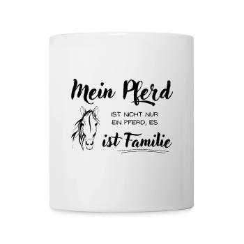 Mein Pferd ist Familie - Tasse - Weiß - Vorne