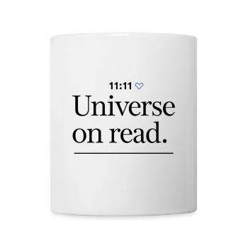 Universe on Read – Spiritueller Spruch mit 11:11 - Tasse - Weiß - Vorne